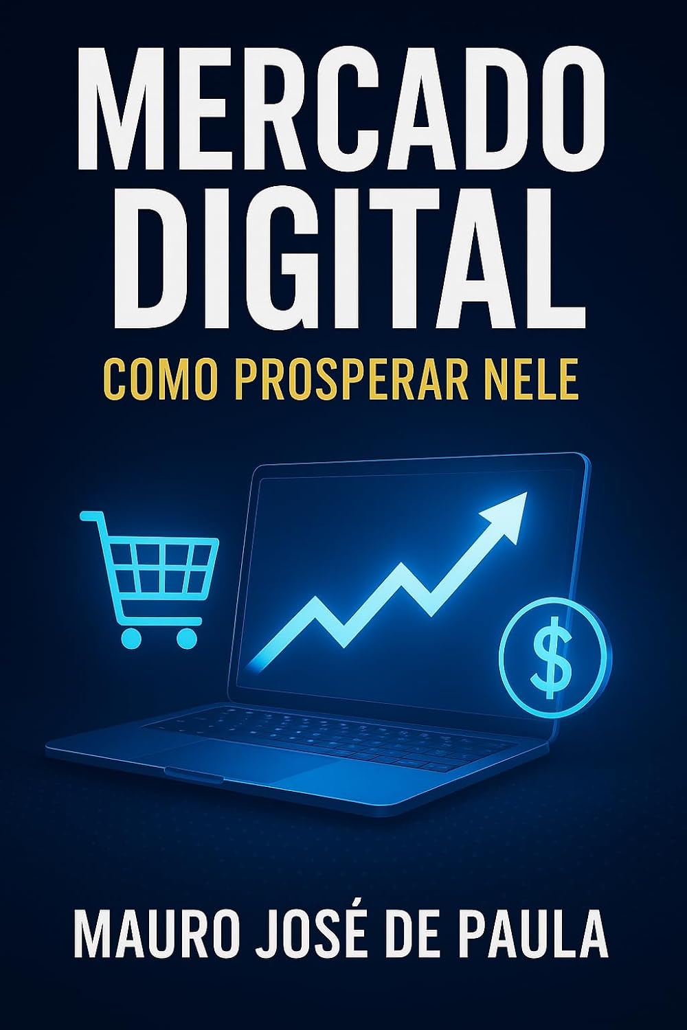 Mercado digital.: Como prosperar nele. baixar livro de graça