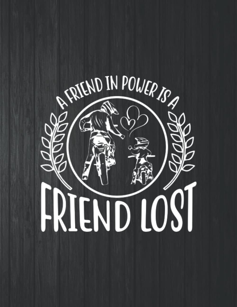 ler totalmente A Friend In Power Is A Friend Lost Funny Notebook: 8.5 X 11 In - 114 Page Great quotes Motivation And Change Your Life for Diary Journals