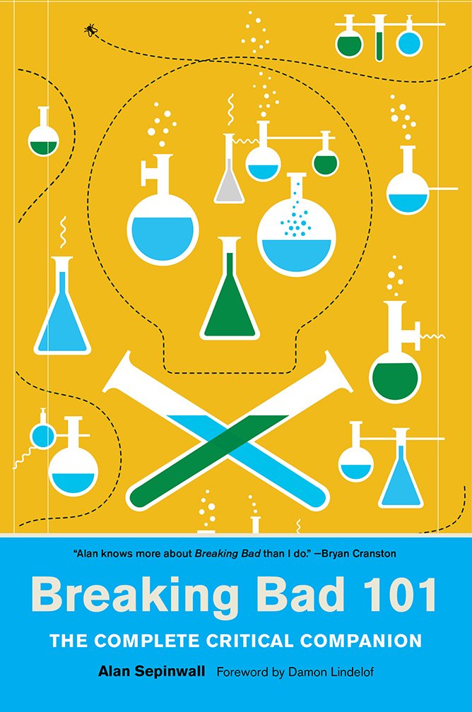 ler totalmente Breaking Bad 101: The Complete Critical Companion