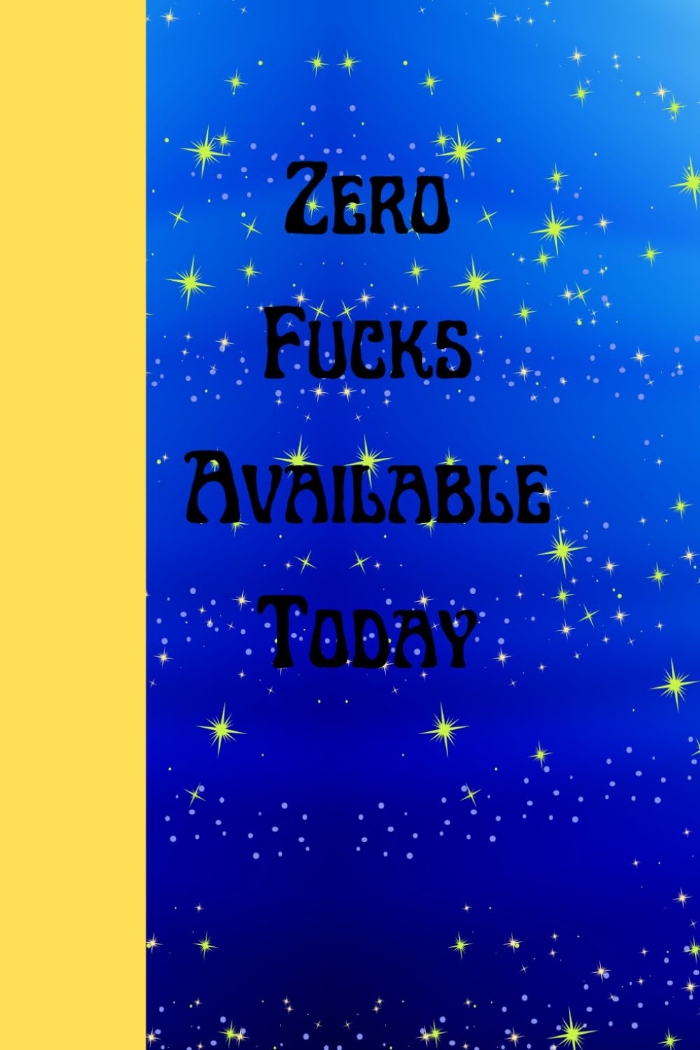 Zero Fucks Available Today: Journal Notebook Diary for her for him baixar o livro de graça