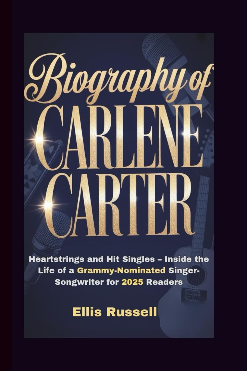 ler totalmente BIOGRAPHY OF CARLENE CARTER: Heartstrings and Hit Singles – Inside the Life of a Grammy-Nominated Singer-Songwriter for 2025 Readers
