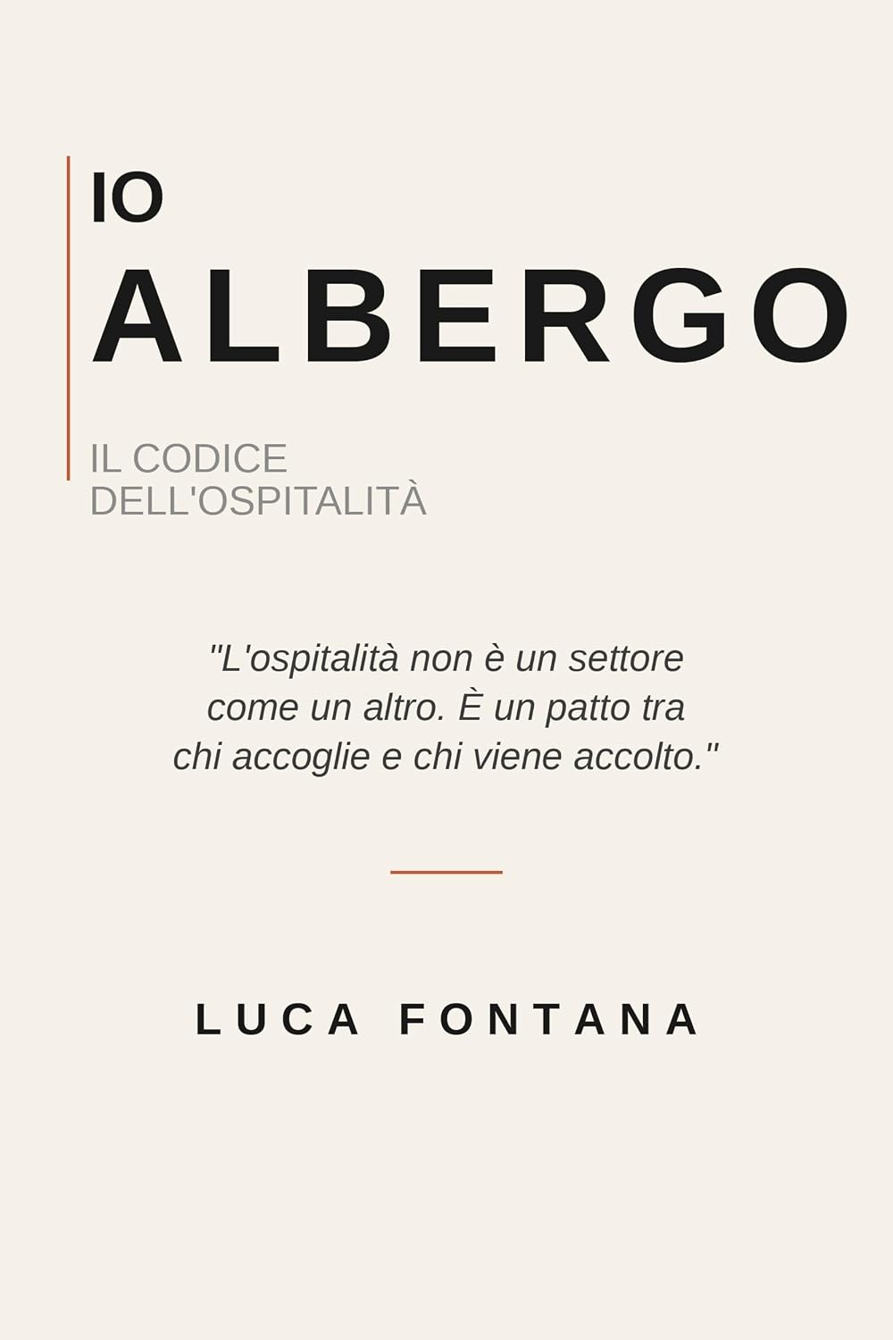 capítulo por capítulo baixar Io Albergo: Il Codice dell'Ospitalità. Leggi per chi accoglie davvero. (Italian Edition)