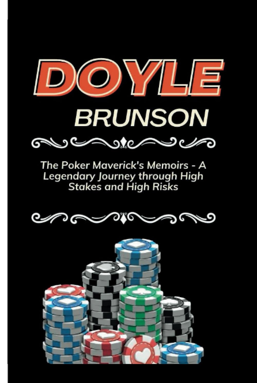 capítulo por capítulo baixar DOYLE BRUNSON: The Poker Maverick's Memoirs - A Legendary Journey through High Stakes and High Risks