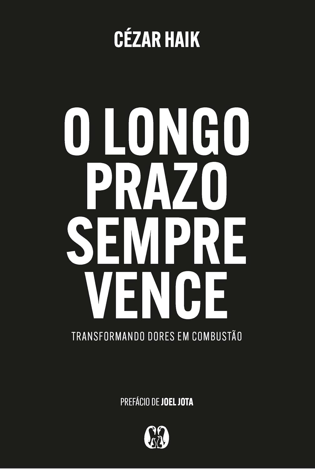O Longo Prazo sempre Vence: Transformando dores em combustão. baixar livro de graça