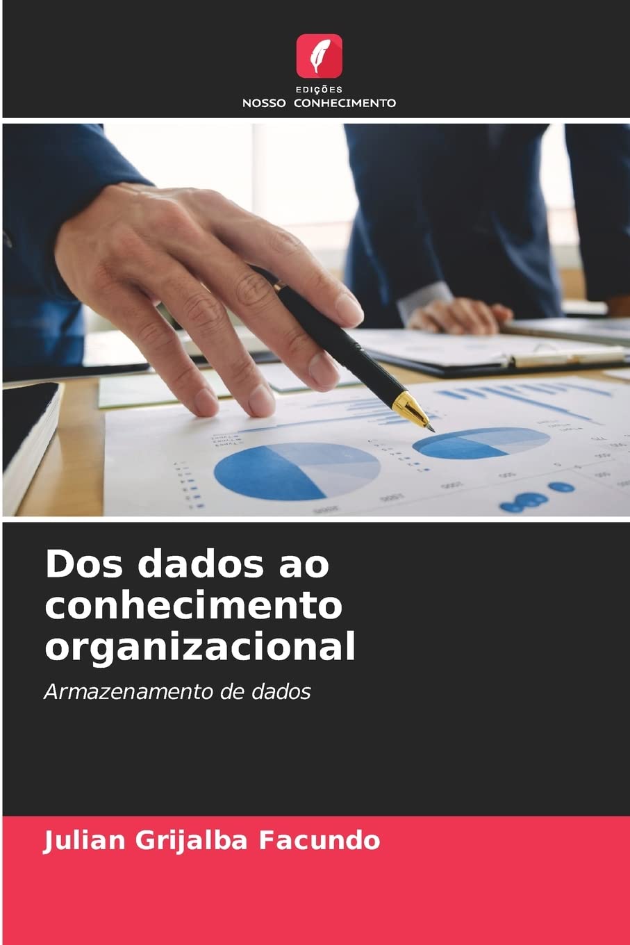 Dos dados ao conhecimento organizacional: Armazenamento de dados baixar livro de graça