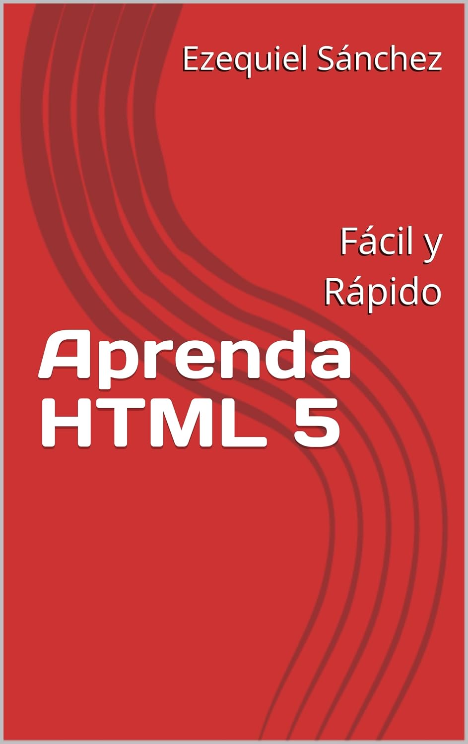 ler totalmente Aprenda HTML 5: Fácil y Rápido (Spanish Edition)