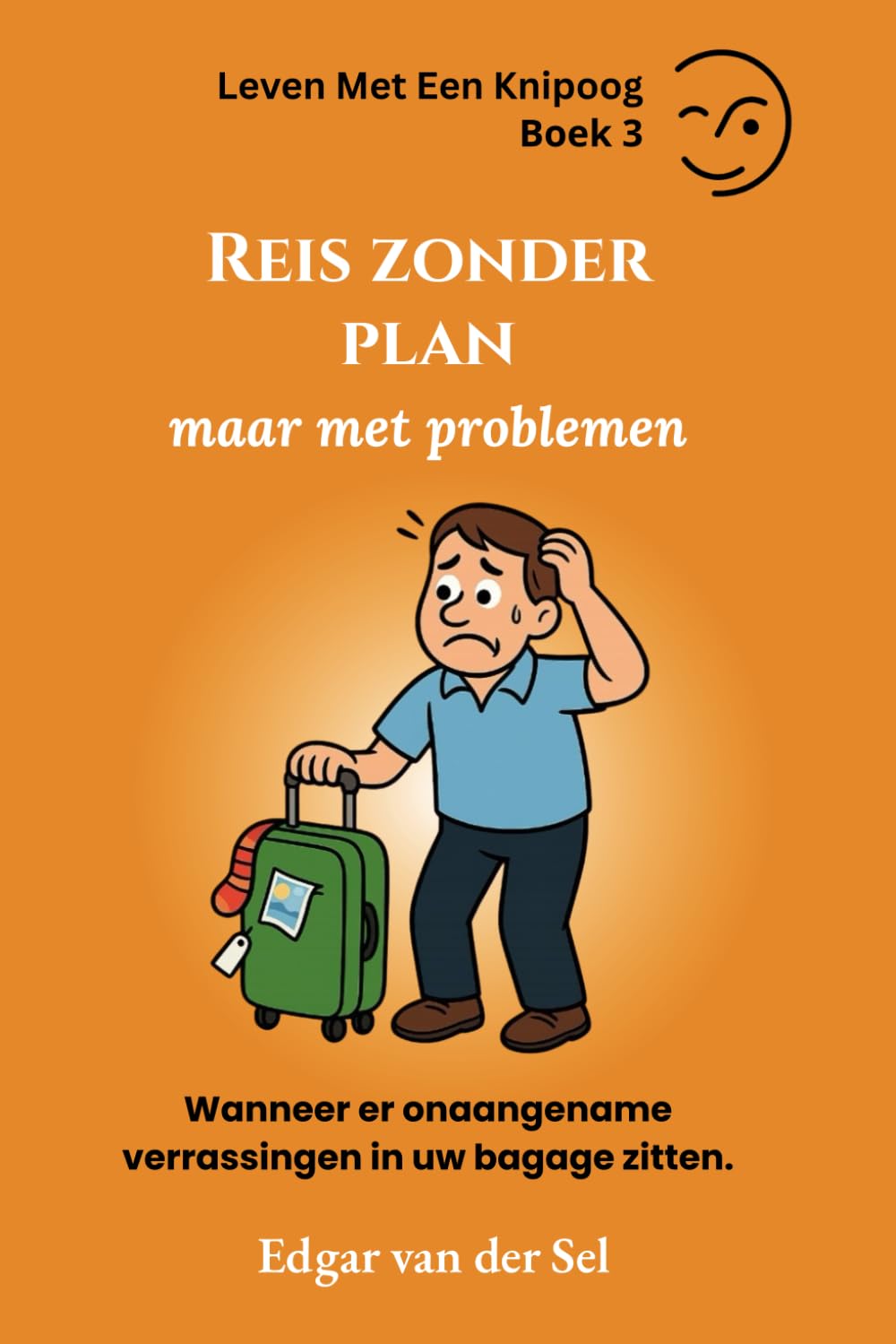 Reis zonder plan maar met problemen: Wanneer er onaangename verrassingen in uw bagage zitten. (Portuguese Edition)