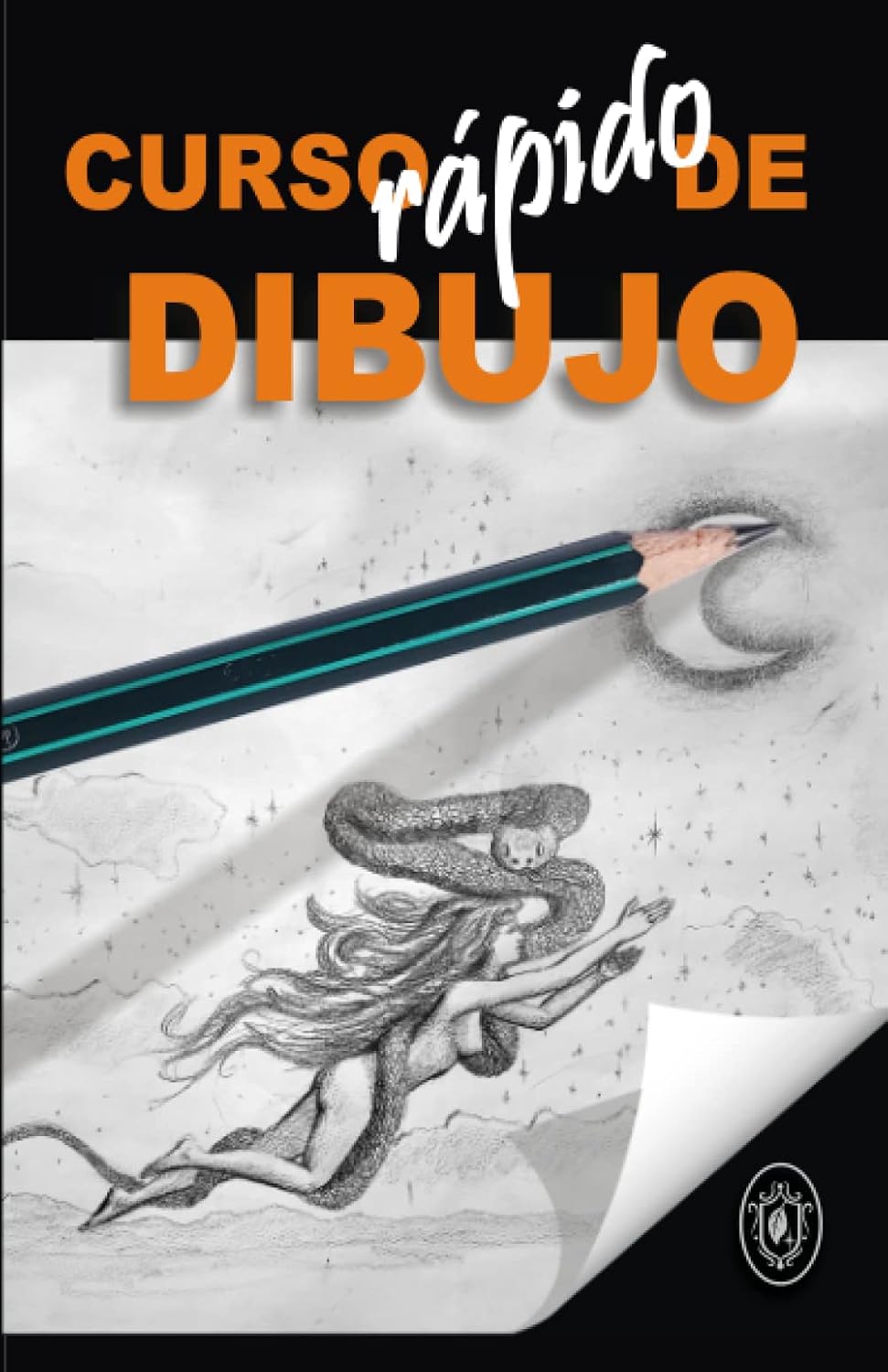 ler totalmente Curso Rápido de Dibujo: El curso que te hará el mejor dibujante para toda la vida (Spanish Edition)