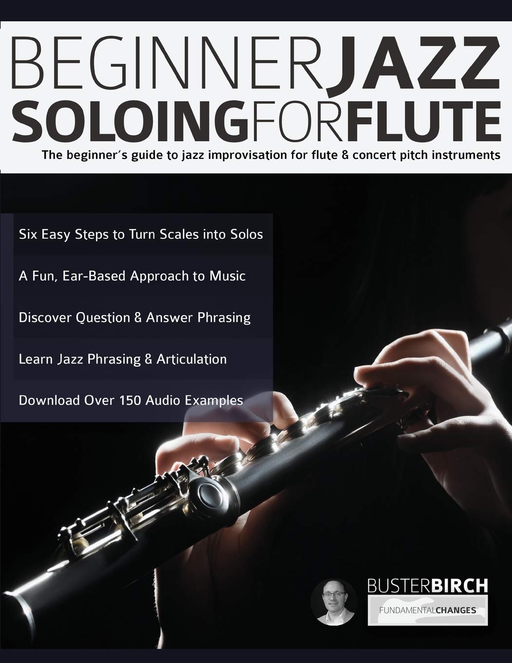 ler totalmente Beginner Jazz Soloing for Flute: The beginner's guide to jazz improvisation for flute & concert pitch instruments: 1