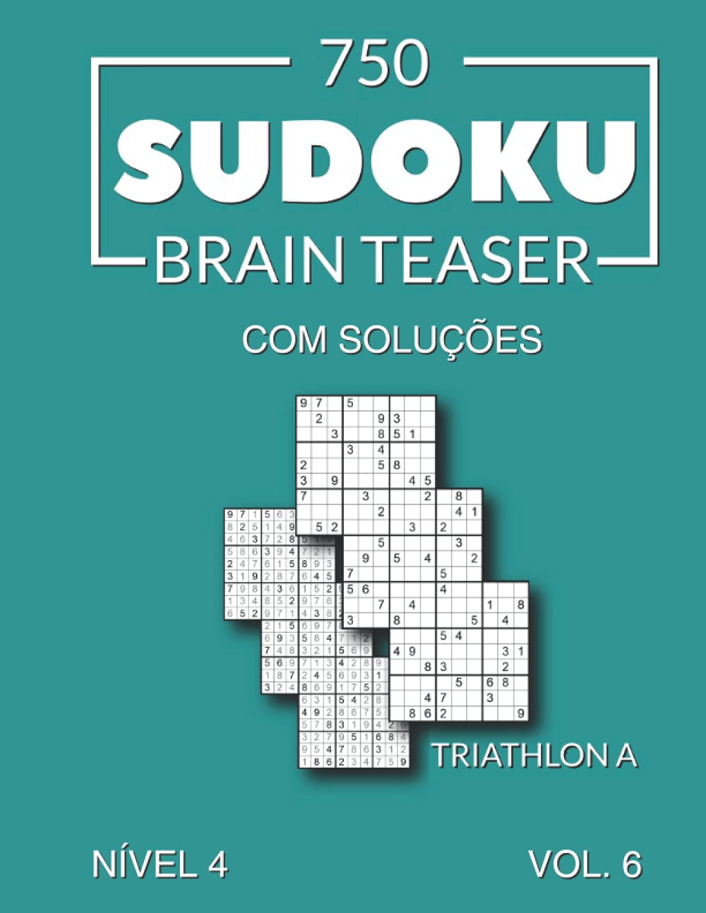 capítulo por capítulo baixar 750 Sudoku Brain Teaser Triathlon A com soluções Nível 4 Vol. 6 (Portuguese Edition)