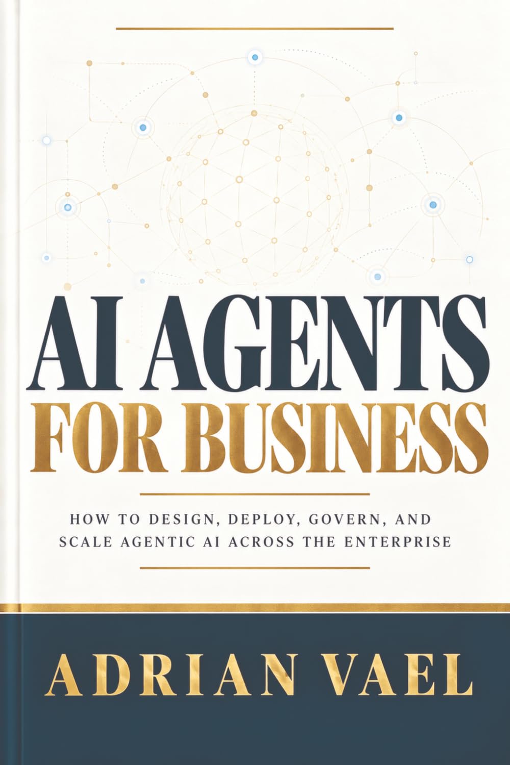 AI Agents for Business: How to Design, Deploy, Govern, and Scale Agentic AI Across the Enterprise baixar livro de graça