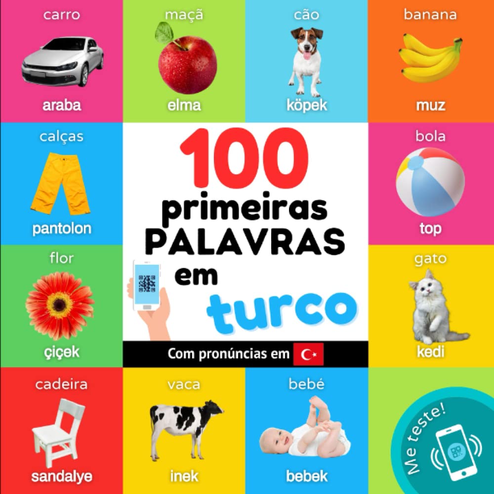 100 primeiras palavras em turco: Livro de ilustrações bilingue para crianças: português / turco com pronúncias (Aprenda turco) (Portuguese Edition) baixar o livro de graça