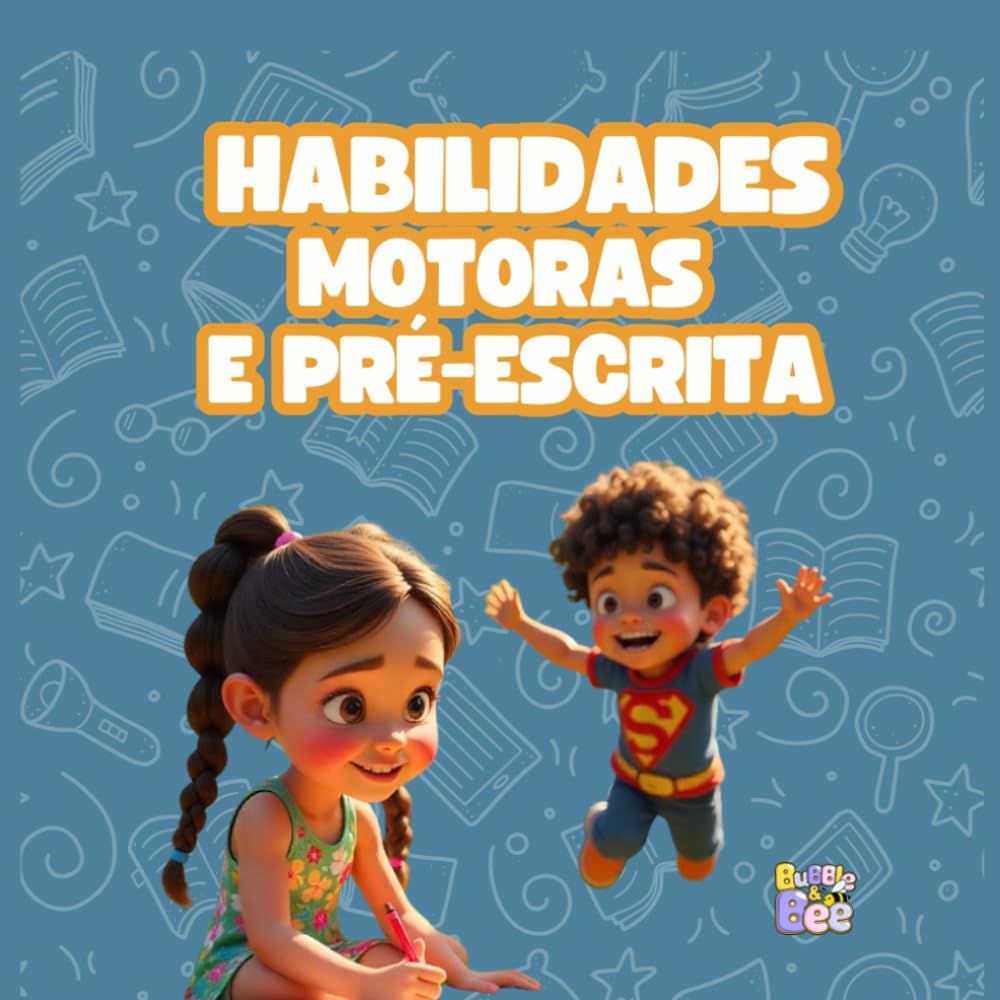 ler totalmente Habilidades Motoras e Pré-Escrita: Livro Completo de Coordenação Motora Fina, Grossa e Grafomotricidade para Crianças 3-6 Anos (Portuguese Edition)