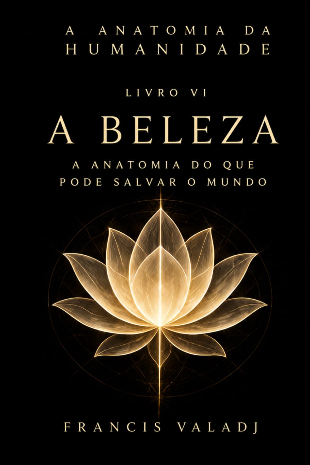 ler totalmente A Beleza: A Anatomia do que Pode Salvar o Mundo: 6