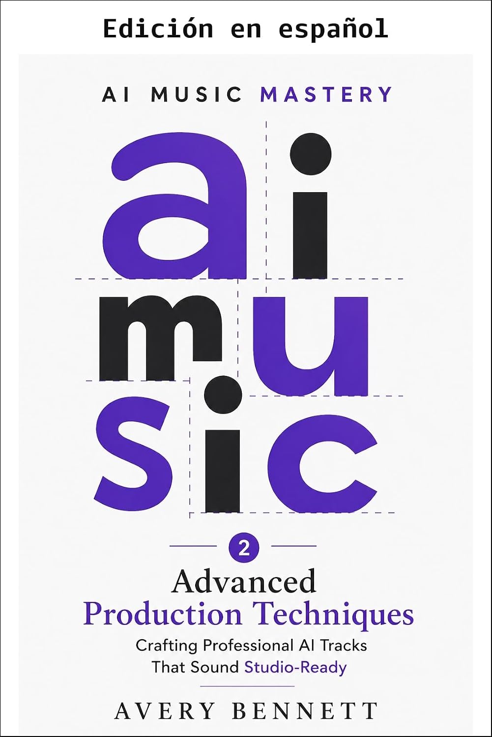 Maestría en música con IA: técnicas avanzadas de producción (MAESTRÍA MUSICAL nº 3) (Spanish Edition) baixar o livro de graça