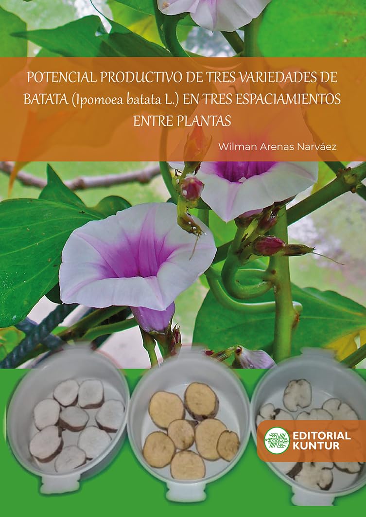ler totalmente Potencial productivo de tres variedades de batata (Ipomoea batata L.) en tres espaciamientos entre plantas (Spanish Edition)