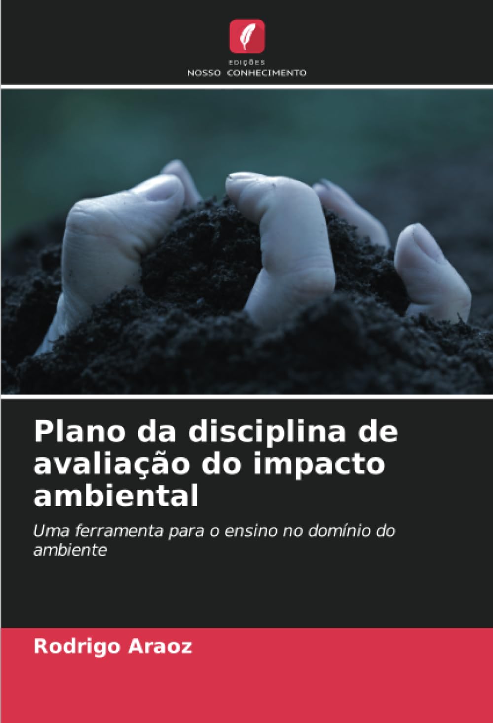 Plano da disciplina de avaliação do impacto ambiental: Uma ferramenta para o ensino no domínio do ambiente baixar livro de graça