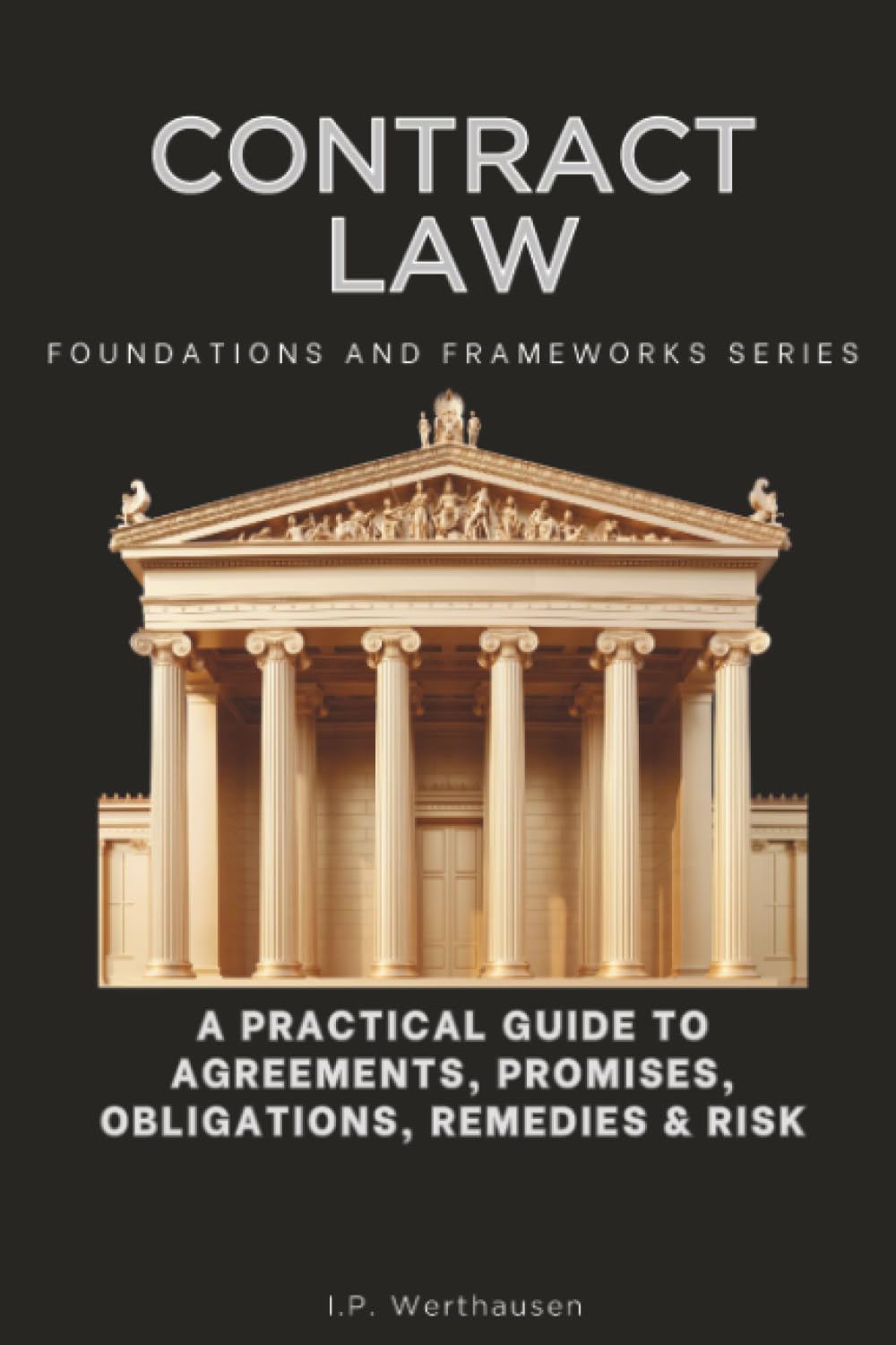 capítulo por capítulo baixar Contract Law, Foundations and Frameworks Series: A Practical Guide to Agreements, Promises, Obligations, Remedies & Risk: 53