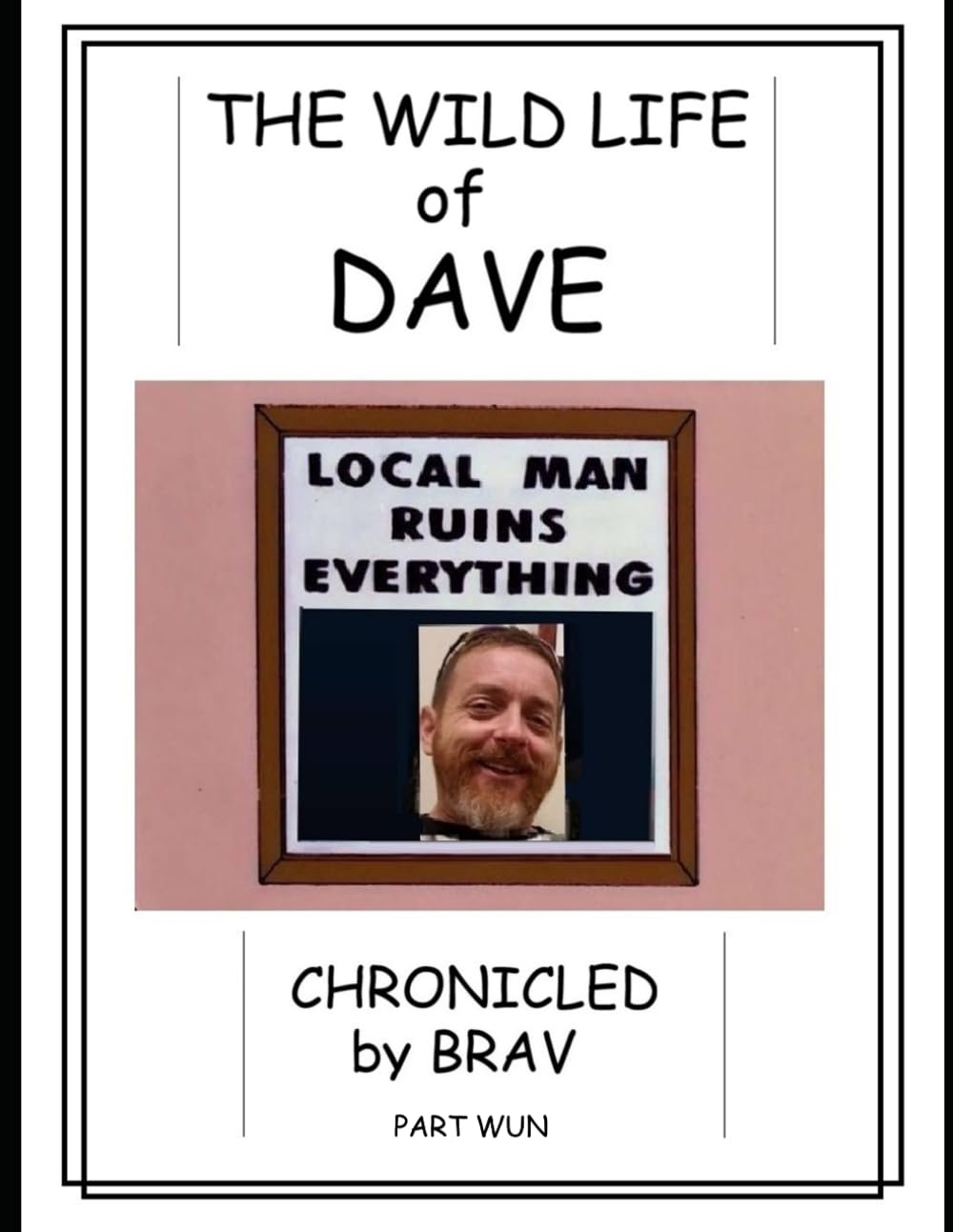ler totalmente The Wild Life of Dave: Chronicled by Brav, vol.1 (The Wild Life of Dave series)