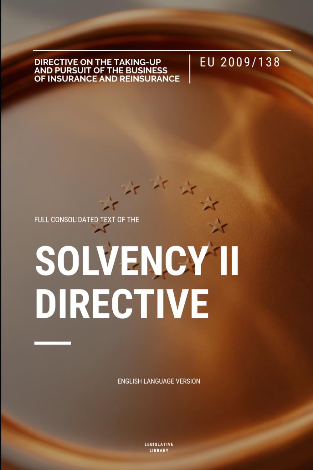 Solvency II Directive (EU 2009/138): Full text of the EU Directive on the taking-up and pursuit of the business of insurance and reinsurance baixar livro de graça