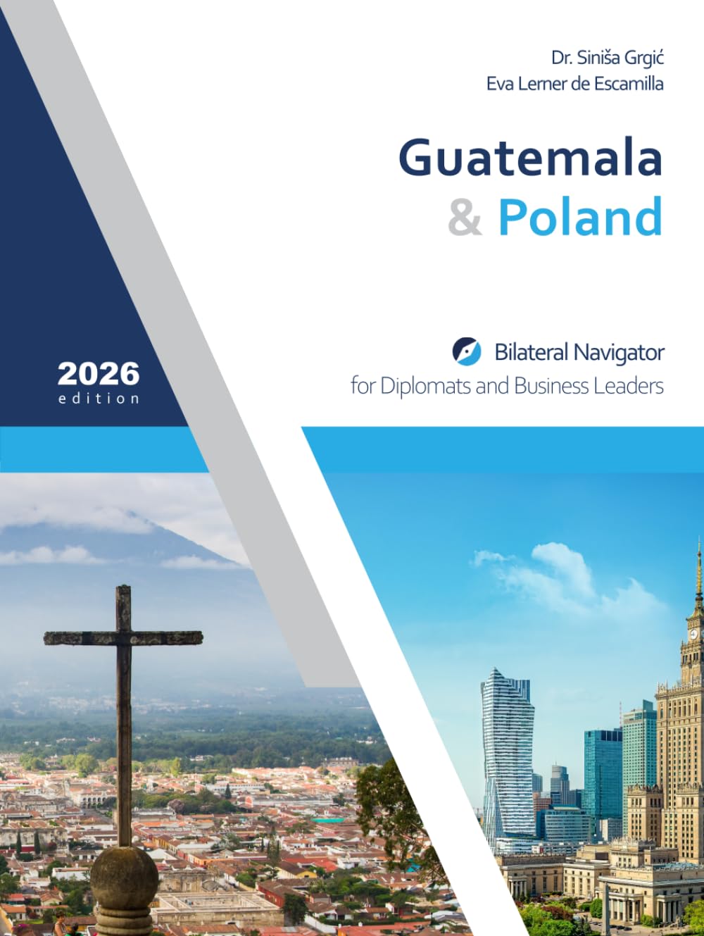 ler totalmente Guatemala & Poland: Bilateral Navigator for Diplomats and Business Leaders, 2026 edition