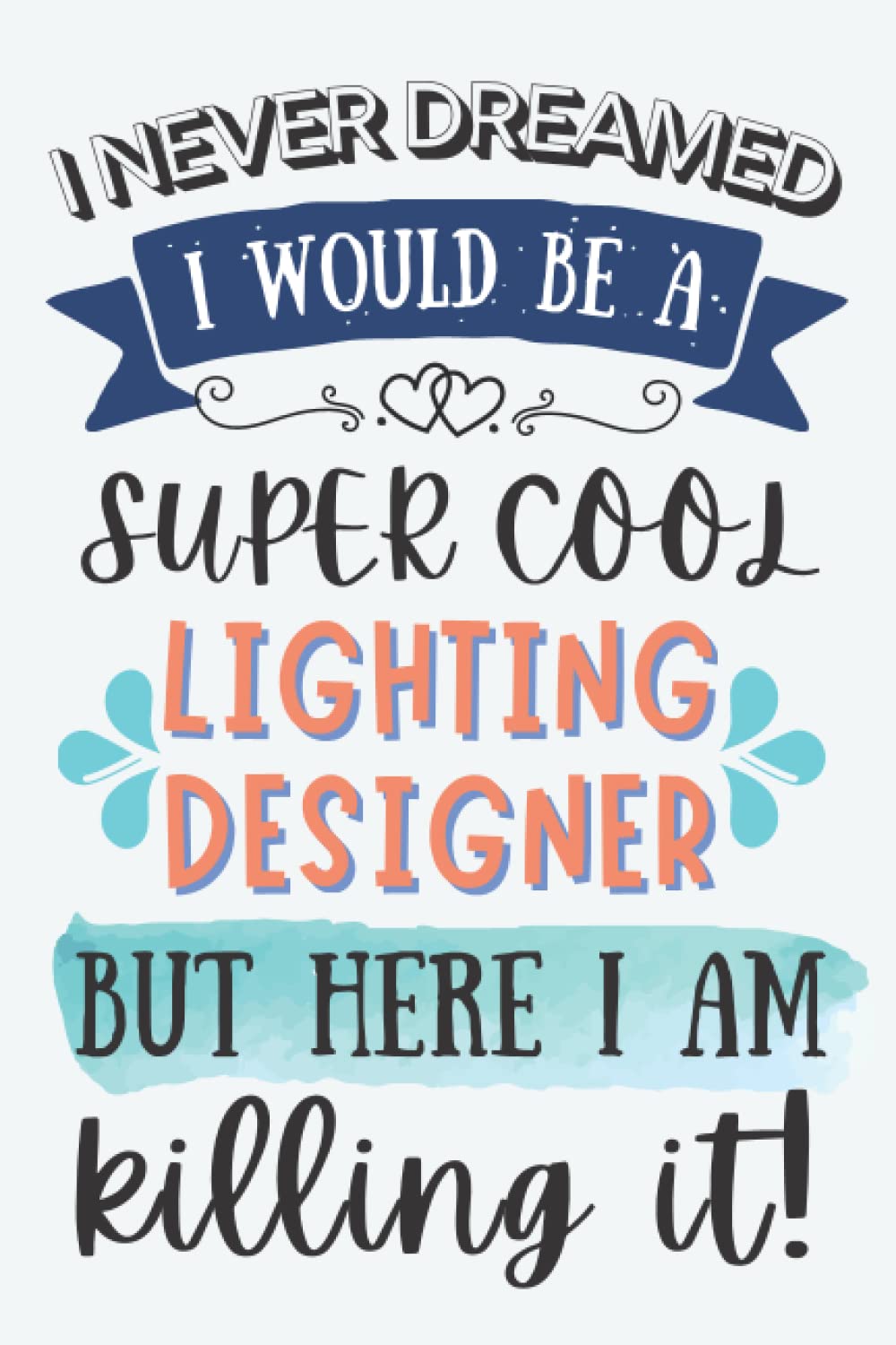 Lighting Designer Gifts: Lined Blank Notebook Journal for Lighting Designer, Funny Gift for Friends, Family, Coworkers baixar livro de graça