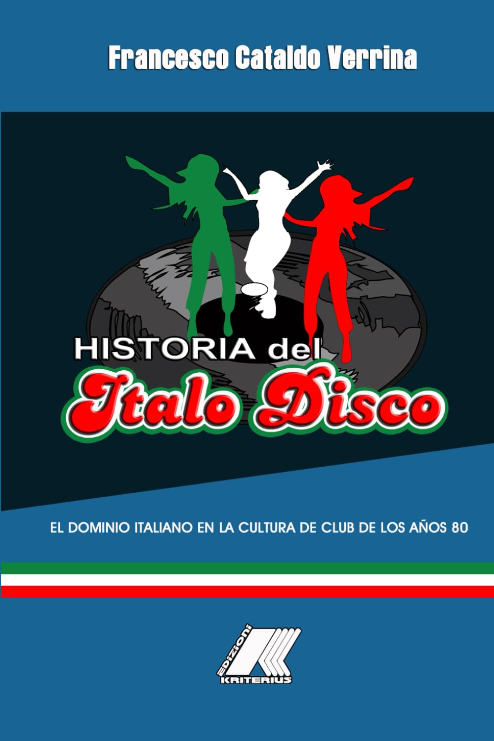 ler totalmente HISTORIA DEL ITALO DISCO: EL DOMINIO ITALIANO EN LA CULTURA DE CLUB DE LOS AÑOS 80 (Spanish Edition)