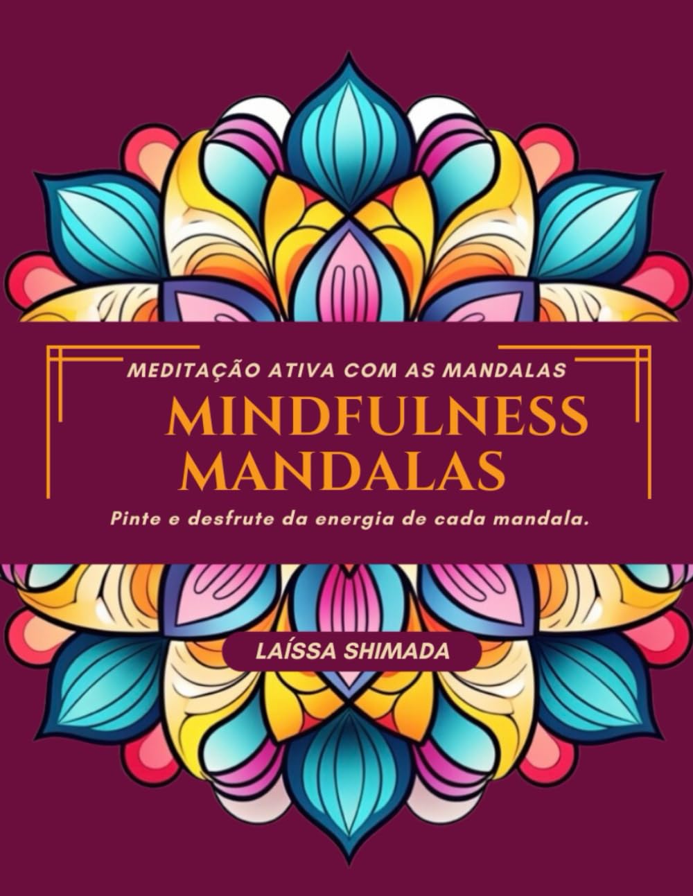 Mindfulness Mandalas: Pinte e desfrute da energia de cada mandala (Portuguese Edition) baixar livro de graça