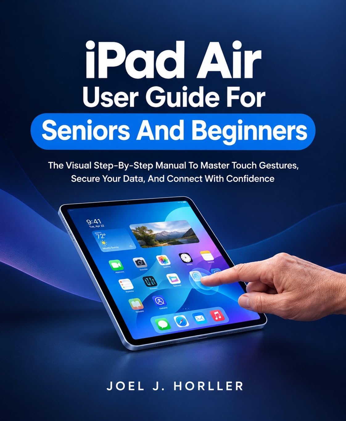 capítulo por capítulo baixar iPad Air User Guide For Seniors And Beginners: The Visual Step-By-Step Manual To Master Touch Gestures, Secure Your Data, And Connect With Confidence (English Edition)
