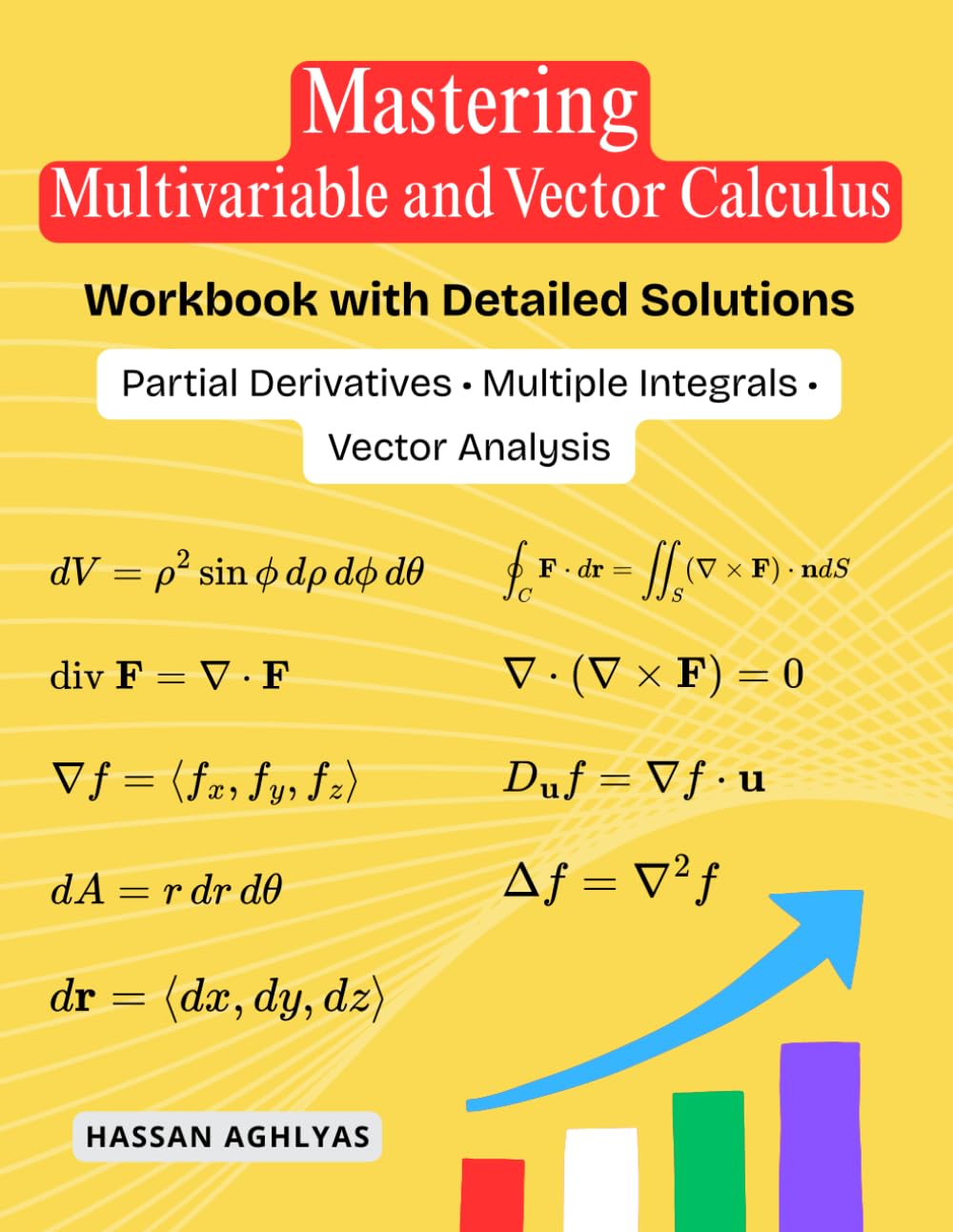 Mastering Multivariable and Vector Calculus: Partial Derivatives • Multiple Integrals • Vector Analysis - Workbook with Detailed Solutions baixar o livro de graça