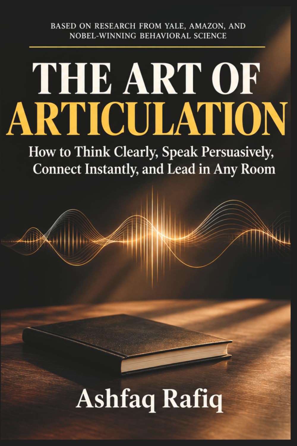 The Art of Articulation: How to Think Clearly, Speak Persuasively, Connect Instantly, and Lead in Any Room baixar o livro de graça