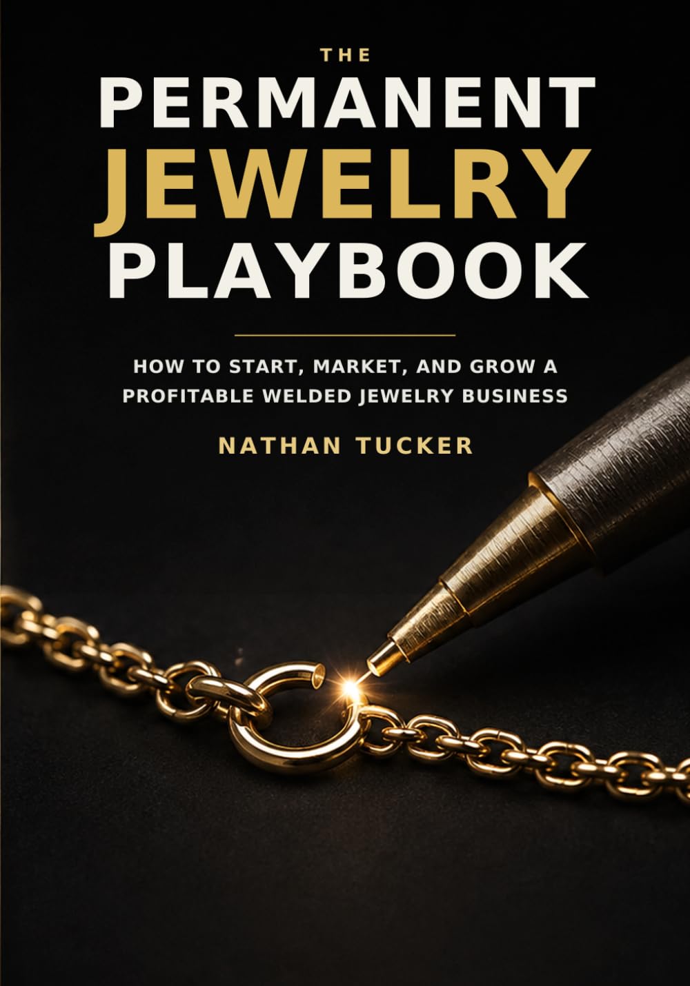 capítulo por capítulo baixar The Permanent Jewelry Playbook: How to Start, Market, and Grow a Profitable Welded Jewelry Business