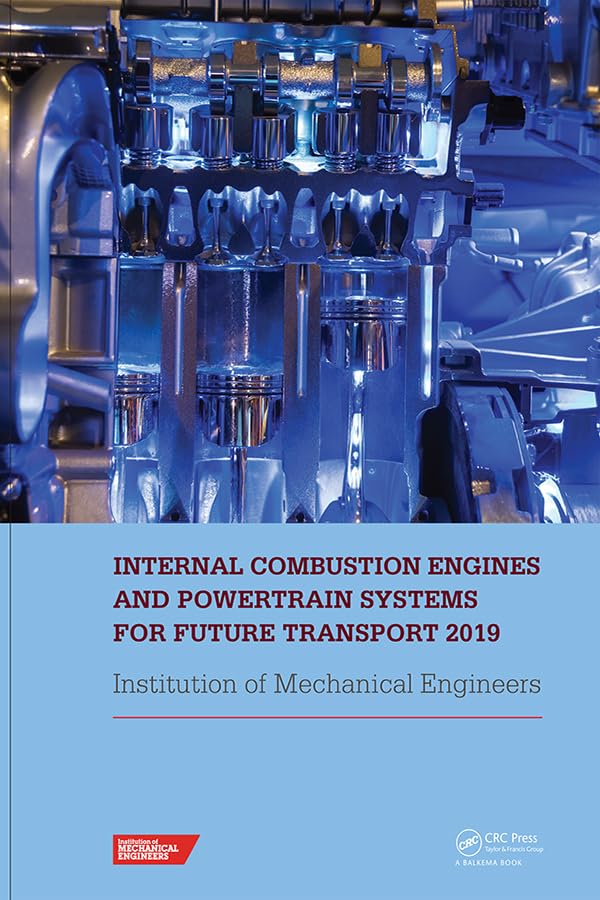 ler totalmente Internal Combustion Engines and Powertrain Systems for Future Transport 2019: Proceedings of the International Conference on Internal Combustion Engines... 2019, Birmingham, UK (English Edition)