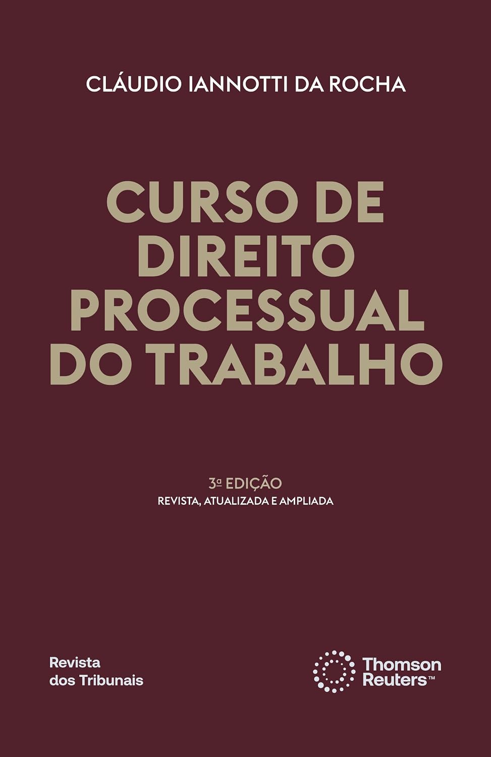 Curso de Direito Processual do Trabalho - 3ª Edição