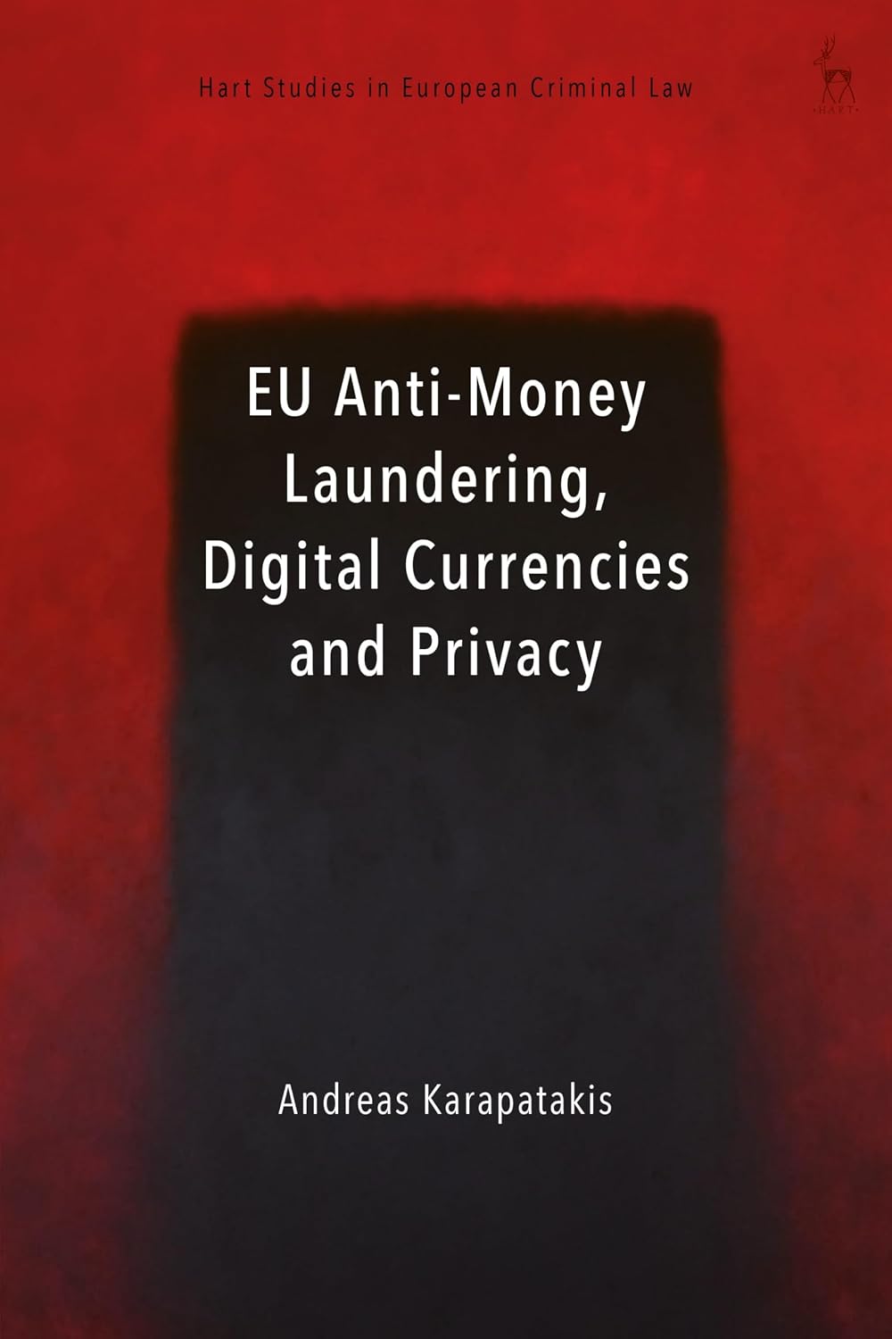 EU Anti-Money Laundering, Digital Currencies and Privacy (Hart Studies in European Criminal Law) (English Edition) baixar o livro de graça