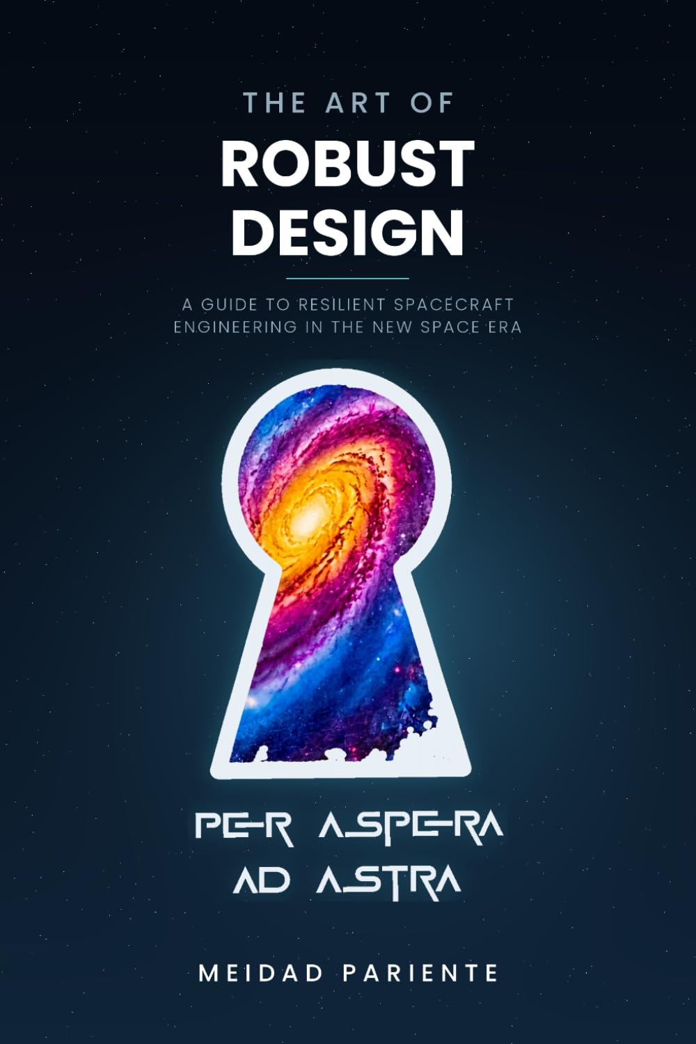 The Art of Robust Design: A Guide to Resilient Spacecraft Engineering in the New Space Era baixar o livro de graça