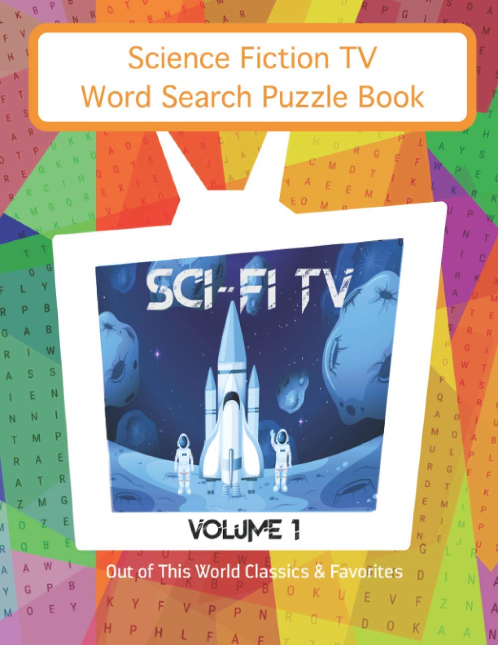 Science Fiction TV Word Search Puzzles Book: Sci Fi TV Volume 1 Out of This World Classics & Favorites baixar o livro de graça