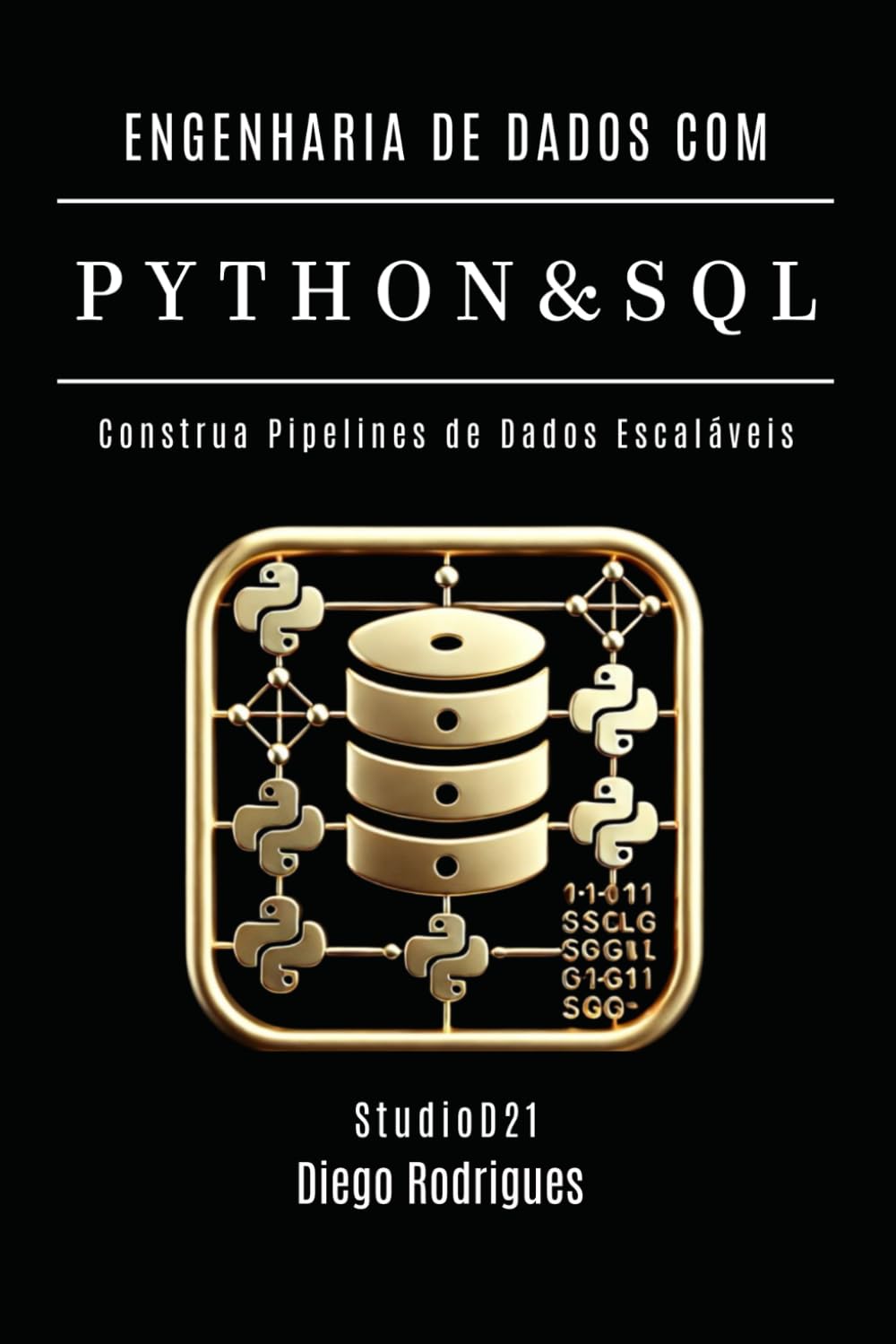 ENGENHARIA DE DADOS COM PYTHON E SQL - Edição 2025: Construa Pipelines de Dados Escaláveis: 1 baixar o livro de graça