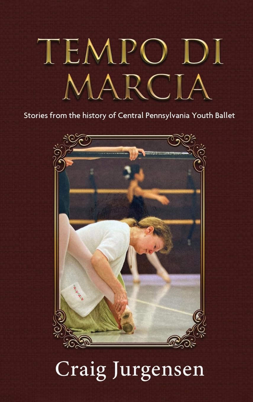 capítulo por capítulo baixar Tempo Di Marcia: Stories from the history of Central Pennsylvania Youth Ballet