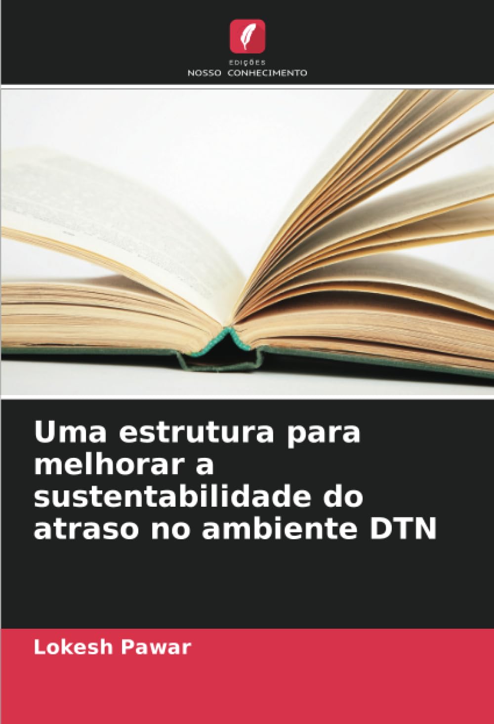 Uma estrutura para melhorar a sustentabilidade do atraso no ambiente DTN baixar livro de graça