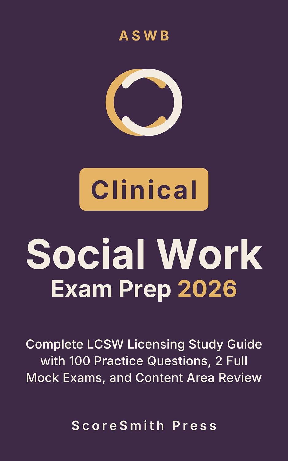 ASWB Clinical Social Work Exam Prep 2026: Complete LCSW Licensing Study Guide with 100 Practice Questions, 2 Full Mock Exams, and Content Area Review (English Edition) baixar livro de graça