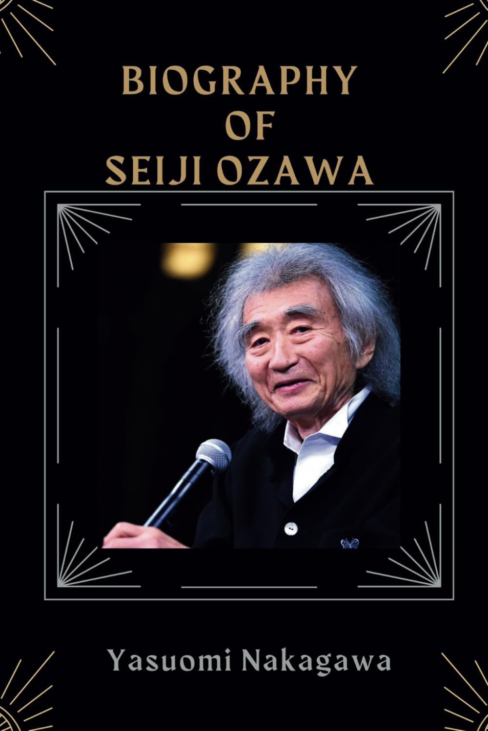 BIOGRAPHY OF SEIJI OZAWA: Discover the untold story of the conductor who revolutionized the world of classical music. baixar o livro de graça