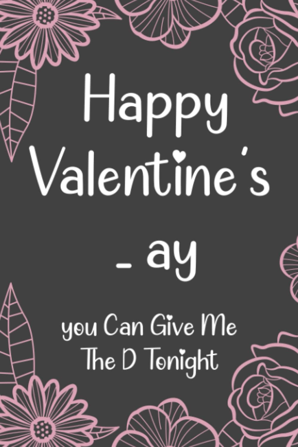capítulo por capítulo baixar valentines day gifts for him:Happy Valentines_ay, You Can Give Me The D Tonight: Funny Valentine's Day Notebook Gift For Husband From Wife, Funny... Show Your Love, 120 pages, 6x9, Soft Cover.