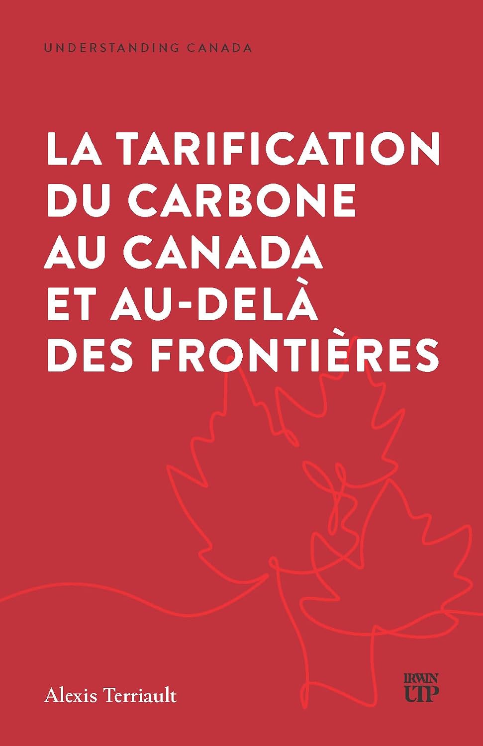 capítulo por capítulo baixar La tarification du carbone au Canada et au-delà des frontières (Understanding Canada) (French Edition)