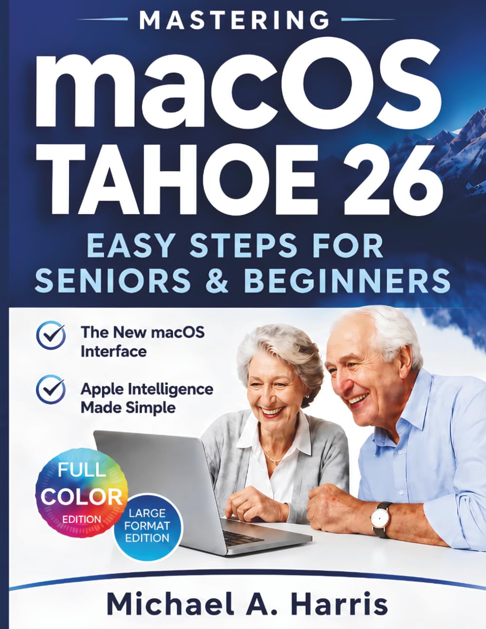 Mastering macOS Tahoe 26: Easy Steps for Seniors & Beginners to the New macOS Interface and Apple Intelligence baixar o livro de graça