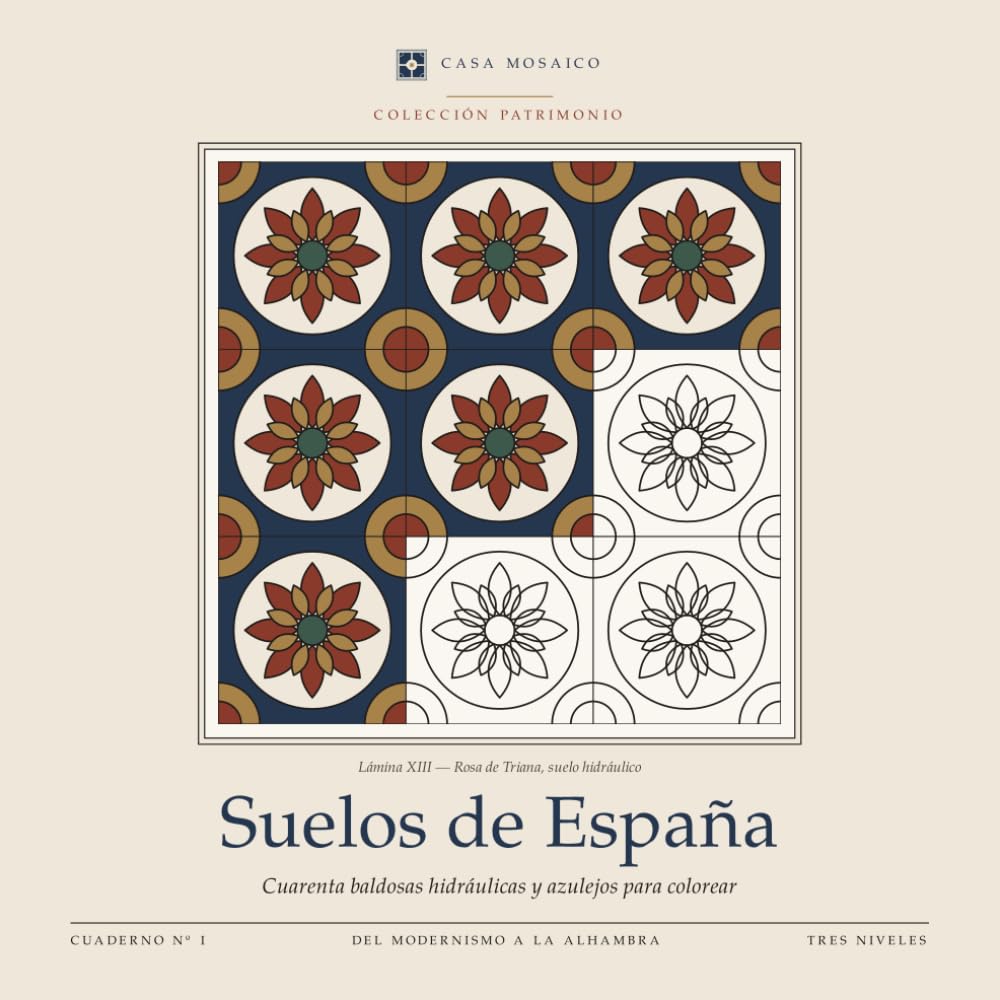 capítulo por capítulo baixar Suelos de España: Cuarenta baldosas hidráulicas y azulejos para colorear (Casa Mosaico · Colección Patrimonio) (Spanish Edition)