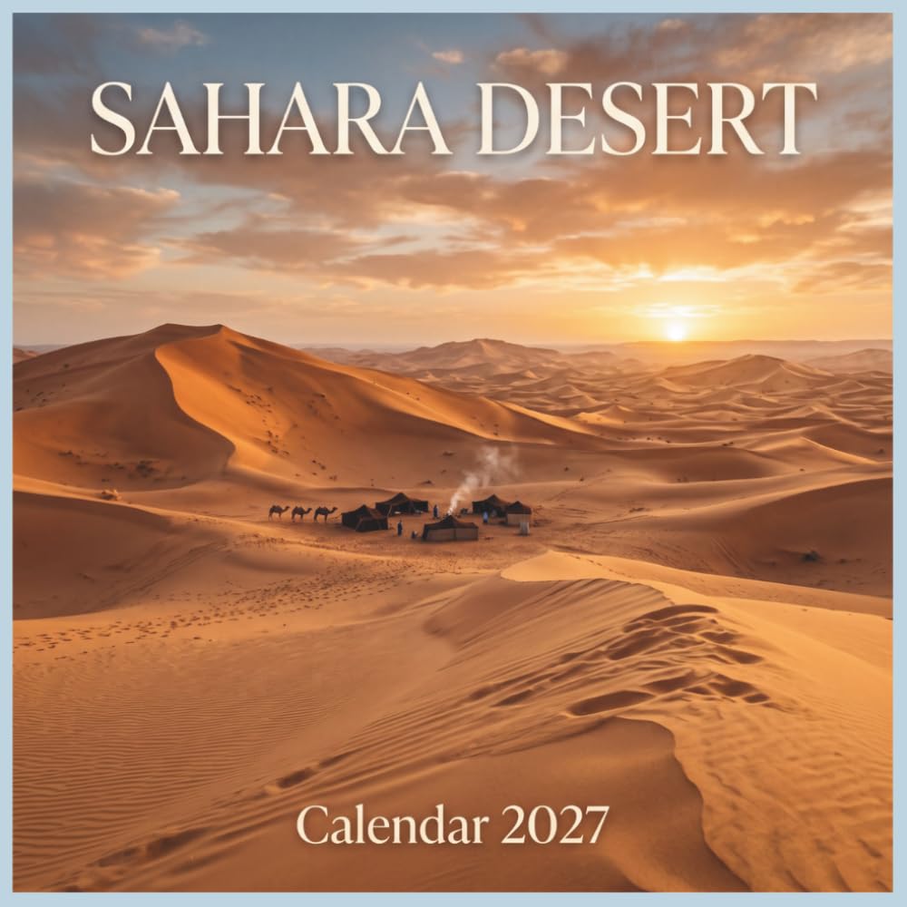 Sahara Desert Calendar 2027: An Aspirational Escape to Endless Dunes, Golden Sands baixar o livro de graça