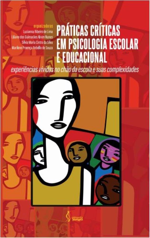 Práticas Críticas em Psicologia Escolar e Educacional: experiências vividas no chão da escola e suas complexidades baixar livro de graça