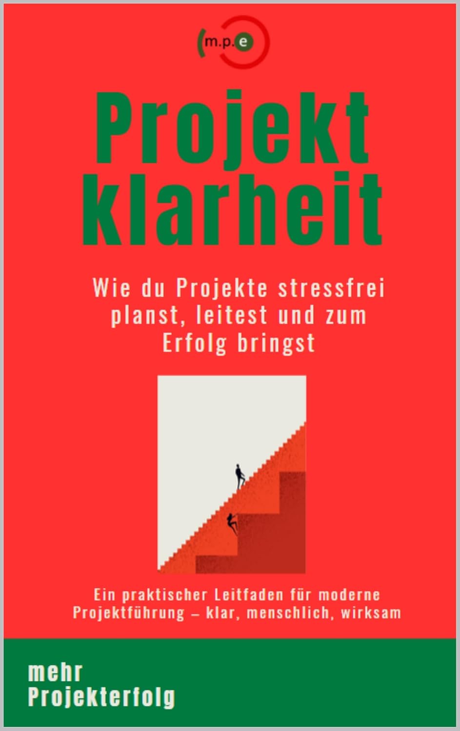 Projektklarheit: Wie du Projekte stressfrei planst, leitest und zum Erfolg bringst (German Edition) baixar livro de graça