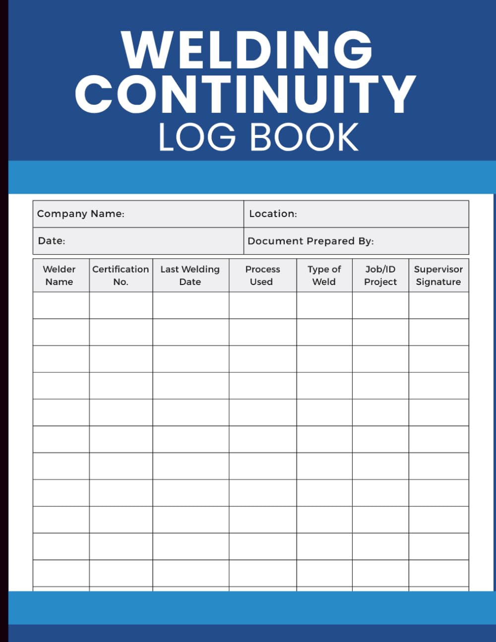 Welding Continuity Log Book: Certification Maintenance Record to Track Welder Activity, Process Used, Type of Weld, Job History, and Supervisor Approval baixar livro de graça